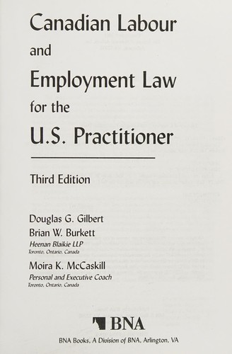 Canadian Labour and Employment Law for the U.S. Practitioner