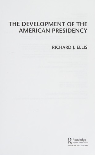 The Development of the American Presidency