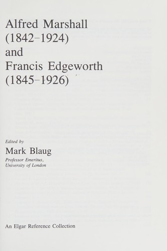 Alfred Marshall (1842-1924) and Francis Edgeworth (1845-1926)