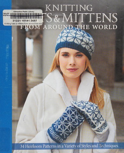 Knitting hats & mittens from around the world