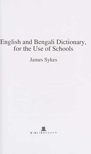 English and Bengali Dictionary for the Use of Schools