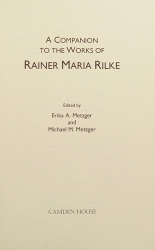 A Companion to the Works of Rainer Maria Rilke