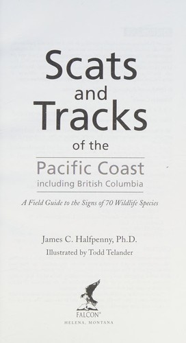 Scats and Tracks of the Pacific Coast, Including British Columbia
