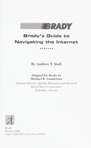 Brady's guide to navigating the Internet