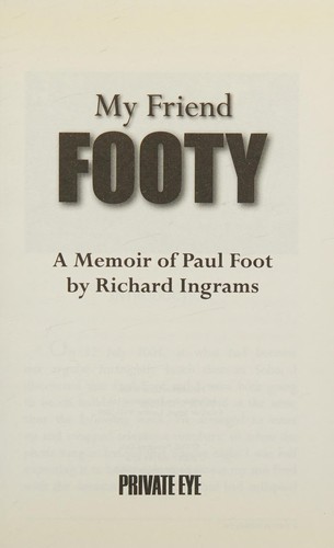 My Friend Footy: A Memoir of Paul Foot