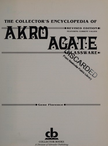 The Collector's Encyclopedia of Akro Agate Glassware