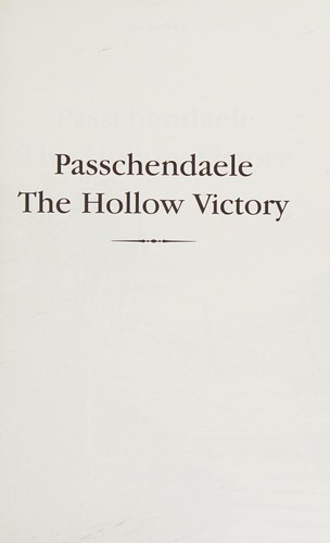 Passchendaele: The Hollow Victory