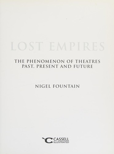 Lost Empires: The Phenomenon of Theatres Past, Present and Future