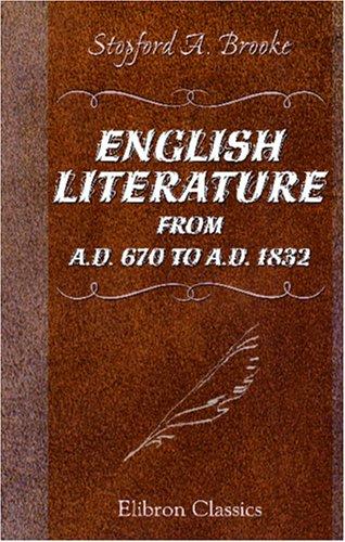 English Literature from A.D. 670 to A.D. 1832