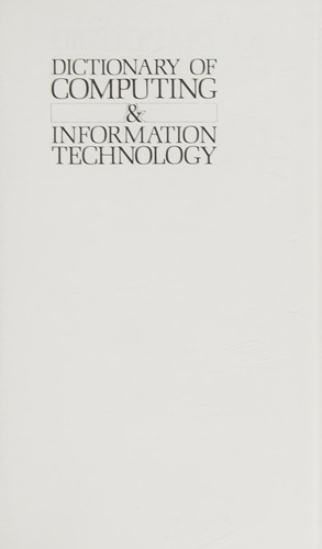 Dictionary of Computing & Information Technology