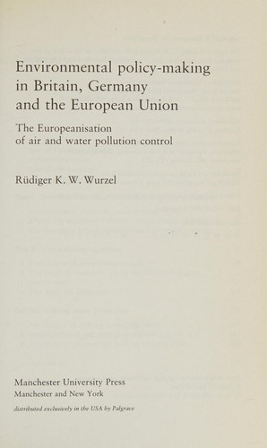 Environmental Policy-Making in Britain, Germany and the European Union