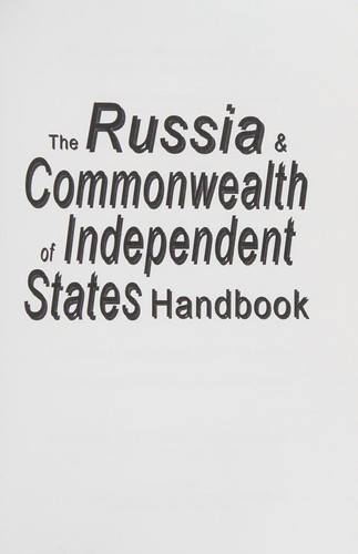 The Russia & Commonwealth of Independent States Handbook