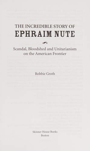 The incredible story of Ephraim Nute
