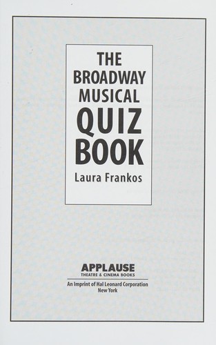 The Broadway Musical Quiz Book