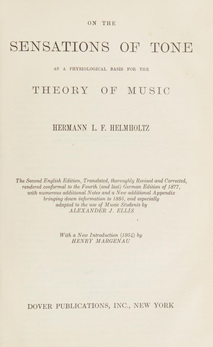 On the sensations of tone as a physiological basis for the theory of music