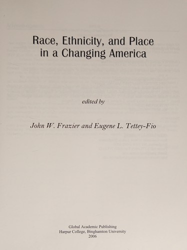 Race, Ethnicity, and Place in a Changing America