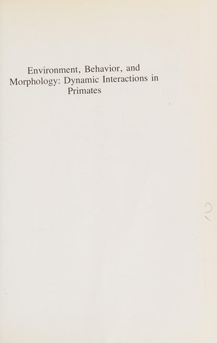 Environment, Behavior, and Morphology