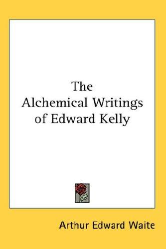Alchemical Writings of Edward Kelly