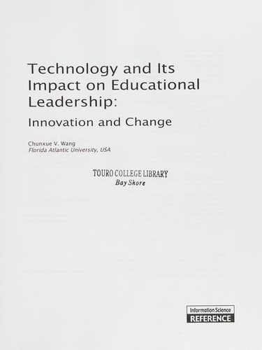 Technology and its Impact on Educational Leadership
