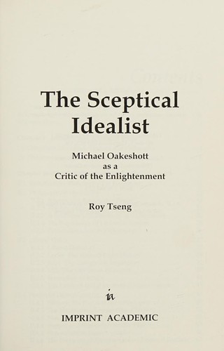 Sceptical Idealist: Michael Oakeshott as a Critic of the Enlightenment