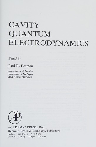 Cavity Quantum Electrodynamics (Advances in Atomic, Molecular & Optical Physics)