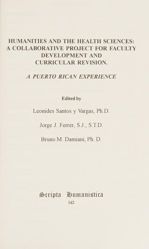 Humanities and the Health Sciences: A Collaborative Project for Faculty Development and Curricular Revision: A Puerto Rican Experience