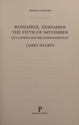 Remember, Remember the Fifth of November: Guy Fawkes and the Gunpowder Plot