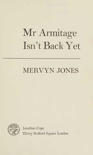 Mr Armitage Isn't Back Yet