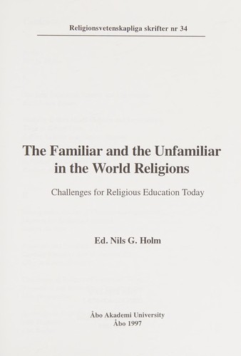 The Familiar and the Unfamiliar in World Religions