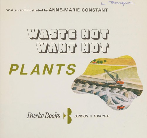 Waste not, want not