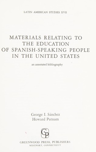 Materials relating to the education of Spanish-speaking people in the United States