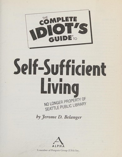 The complete idiot's guide to self-sufficient living