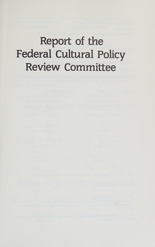 Report of the Federal Cultural Policy Review Committee