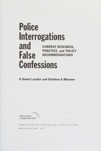 Police Interrogations and False Confessions