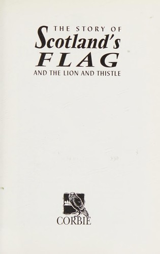 The Story of Scotland's Flag and the Lion and Thistle