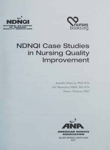 NDNQI Case Studies in Nursing Quality Improvement