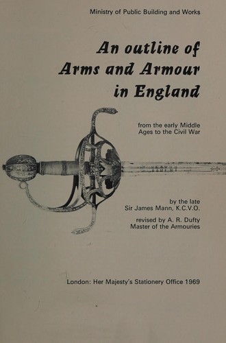 An Outline of Arms and Armour in England from the Early Middle Ages to the Civil War