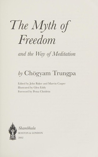 The myth of freedom and the way of meditation