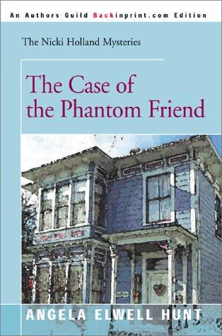 The Case of the Phantom Friend (Nicki Holland Mysteries (Backinprint))