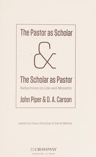 The pastor as scholar and the scholar as pastor