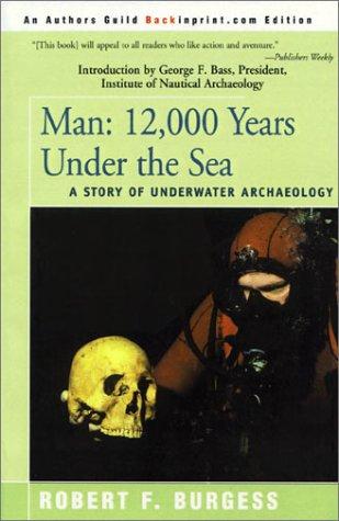 Man - 12,000 Years Under the Sea