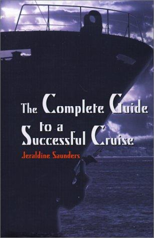 The complete guide to a successful cruise