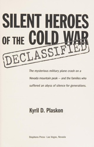 Silent Heroes of the Cold War Declassified