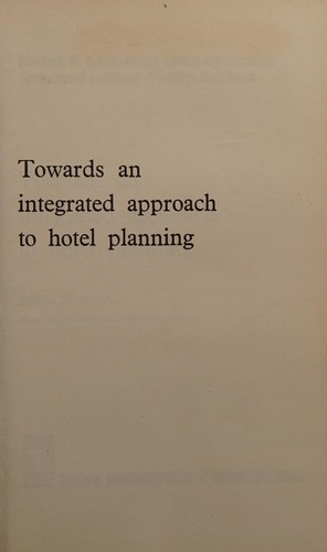 Towards an Integrated Approach to Hotel Planning