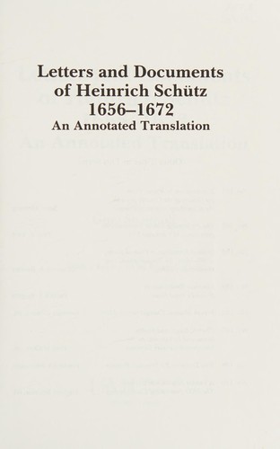 Letters and Documents of Heinrich Schütz, 1656-1672