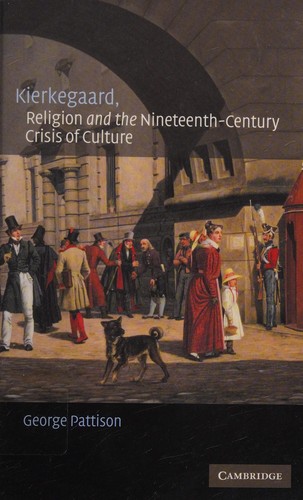 Kierkegaard, religion and the nineteenth-century crisis in culture