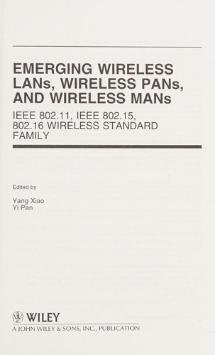 Emerging Wireless LANs, Wireless PANs, and Wireless MANs