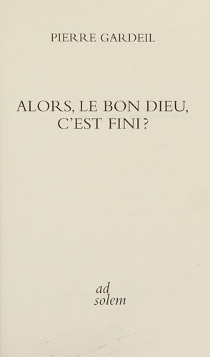 Alors, le bon Dieu, c'est fini ?