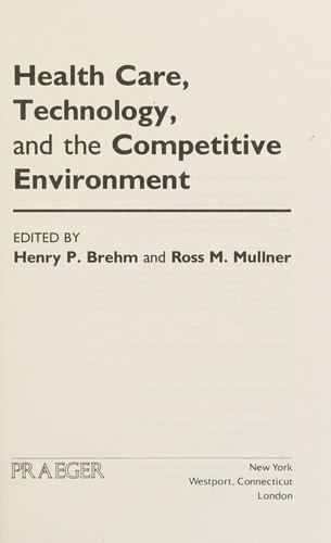 Health Care, Technology, and the Competitive Environment