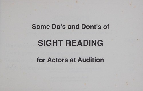 Some Do's and Don'ts of Sight Reading for Actors at Audition